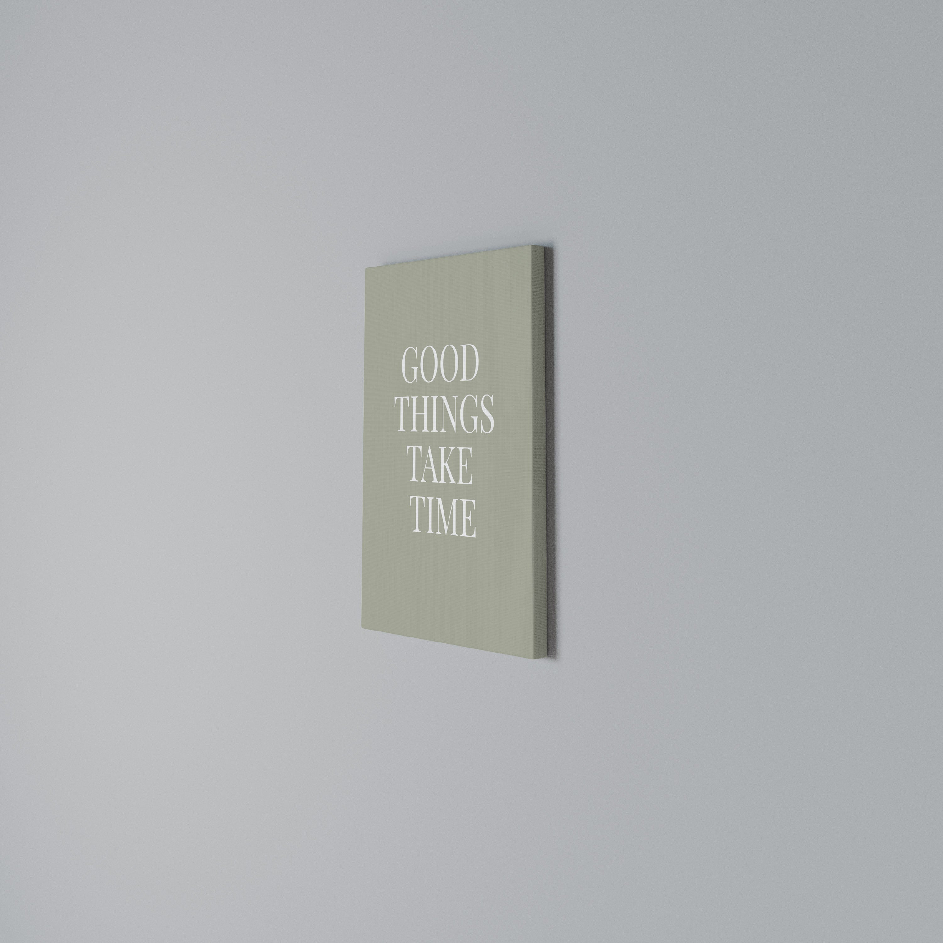 GOOD THINGS TAKE TIME Pionowy obraz na płótnie