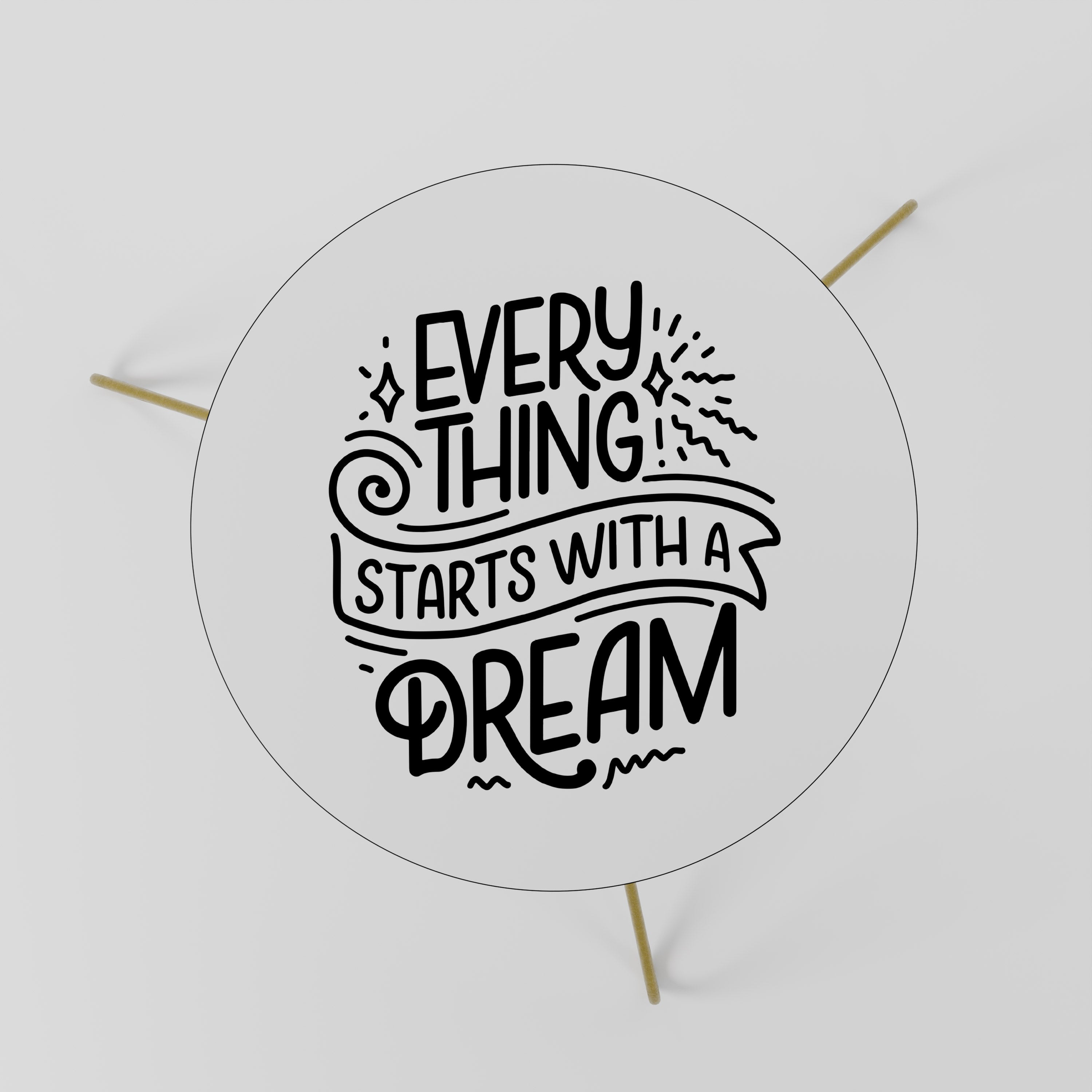 EVERYTHING STARTS WITH A DREAM Stolik kawowy mały