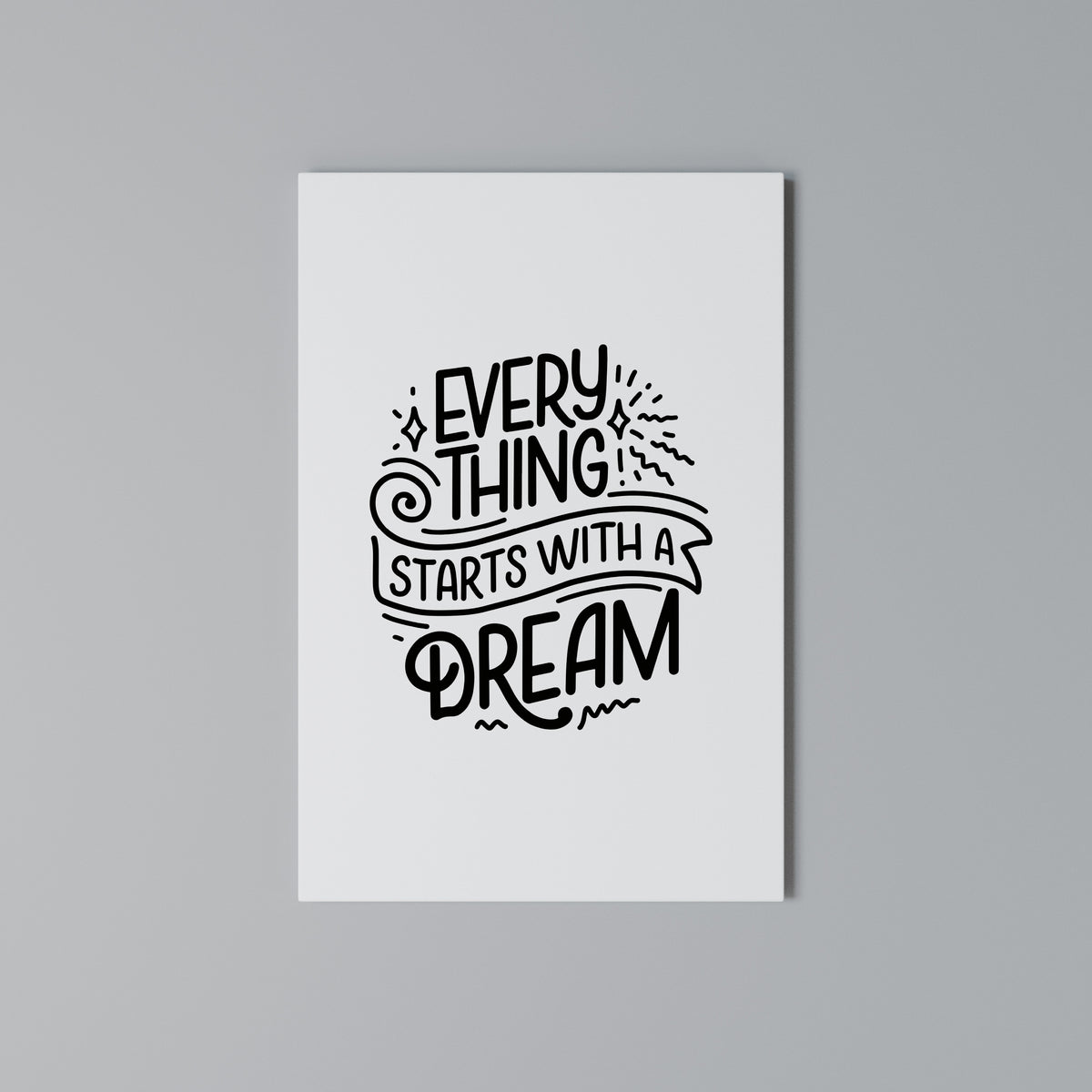 EVERYTHING STARTS WITH A DREAM Pionowy obraz na płótnie