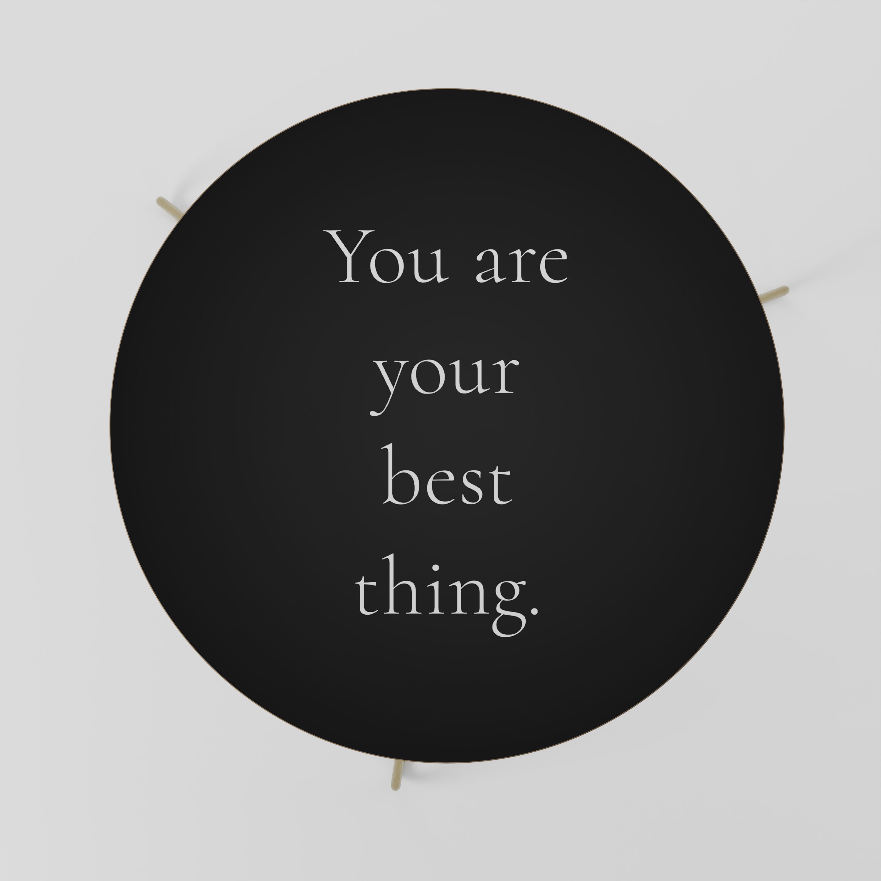 YOU ARE YOUR BEST THING Stolik kawowy duży