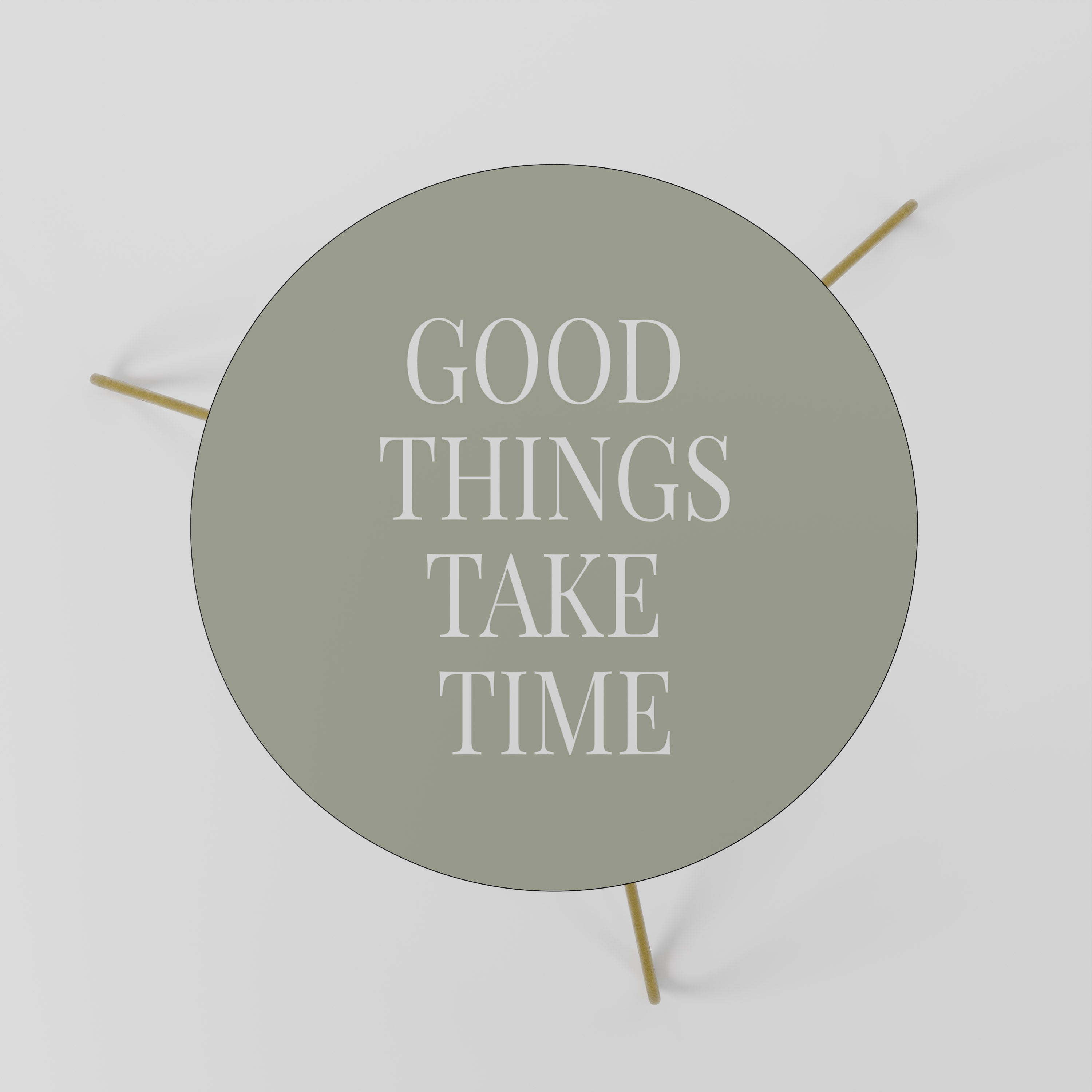 GOOD THINGS TAKE TIME Stolik kawowy mały