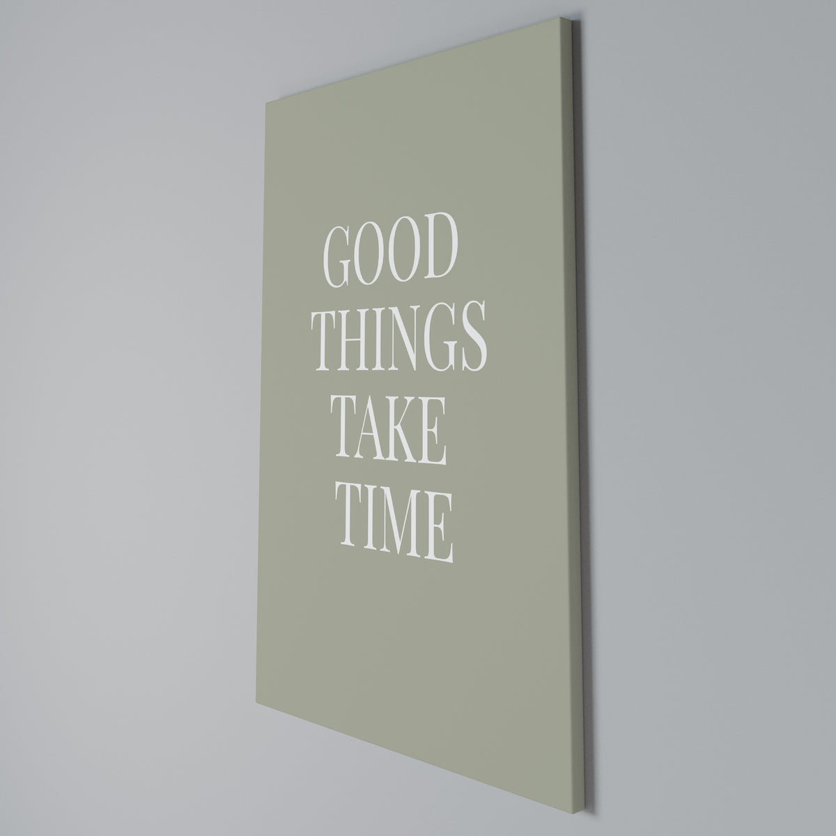 GOOD THINGS TAKE TIME Pionowy obraz na płótnie