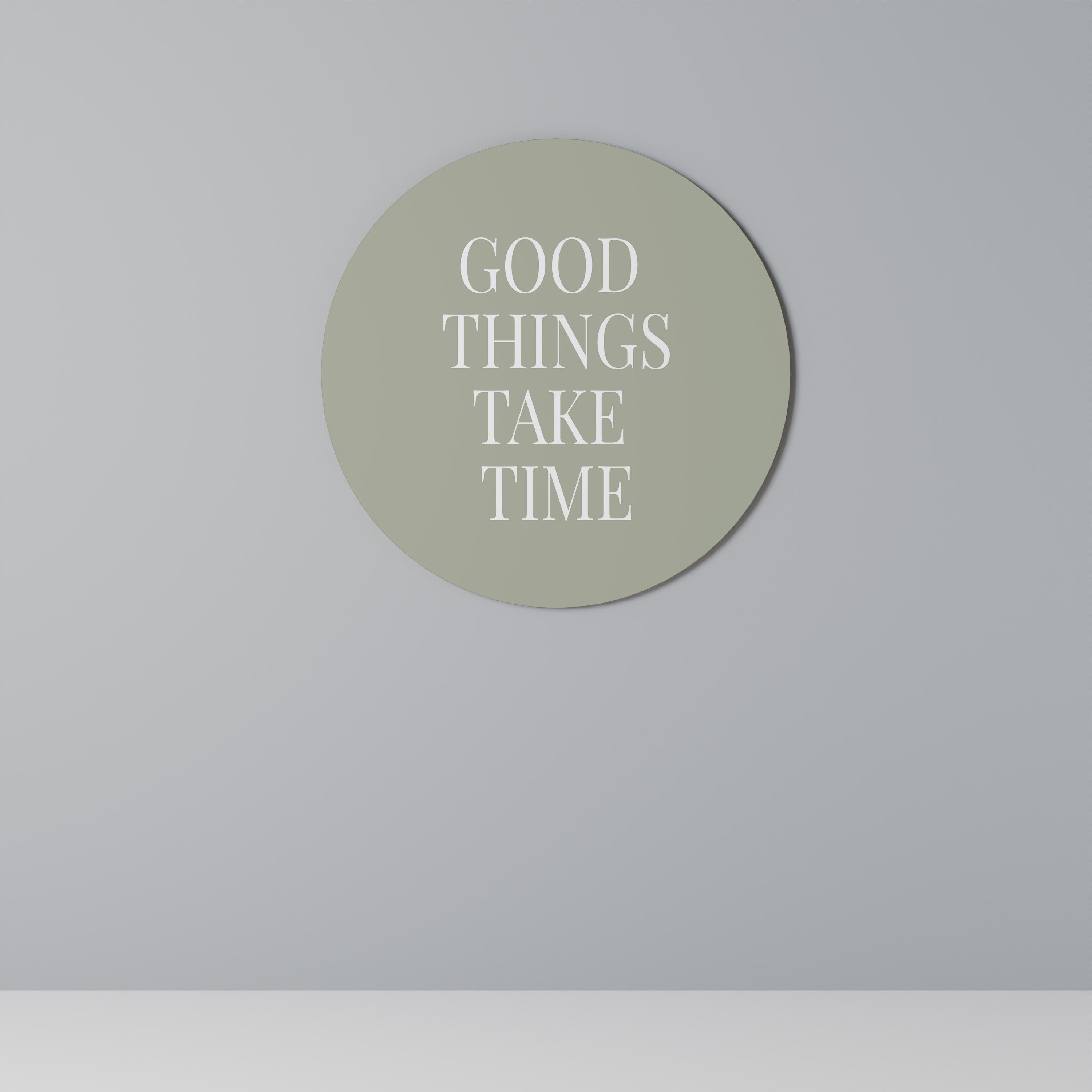 GOOD THINGS TAKE TIME Obraz okrągły