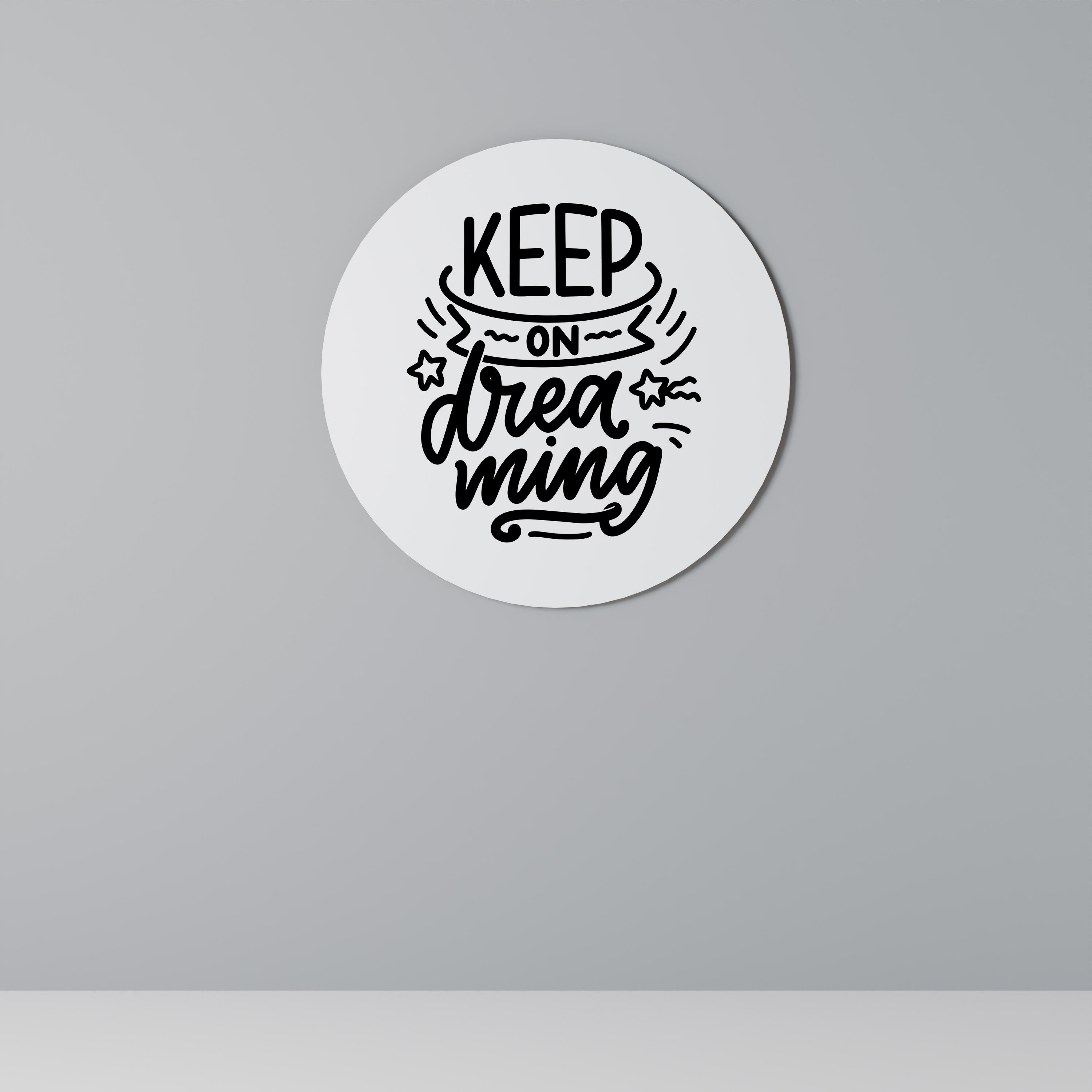 KEEP ON DREAMING Obraz okrągły