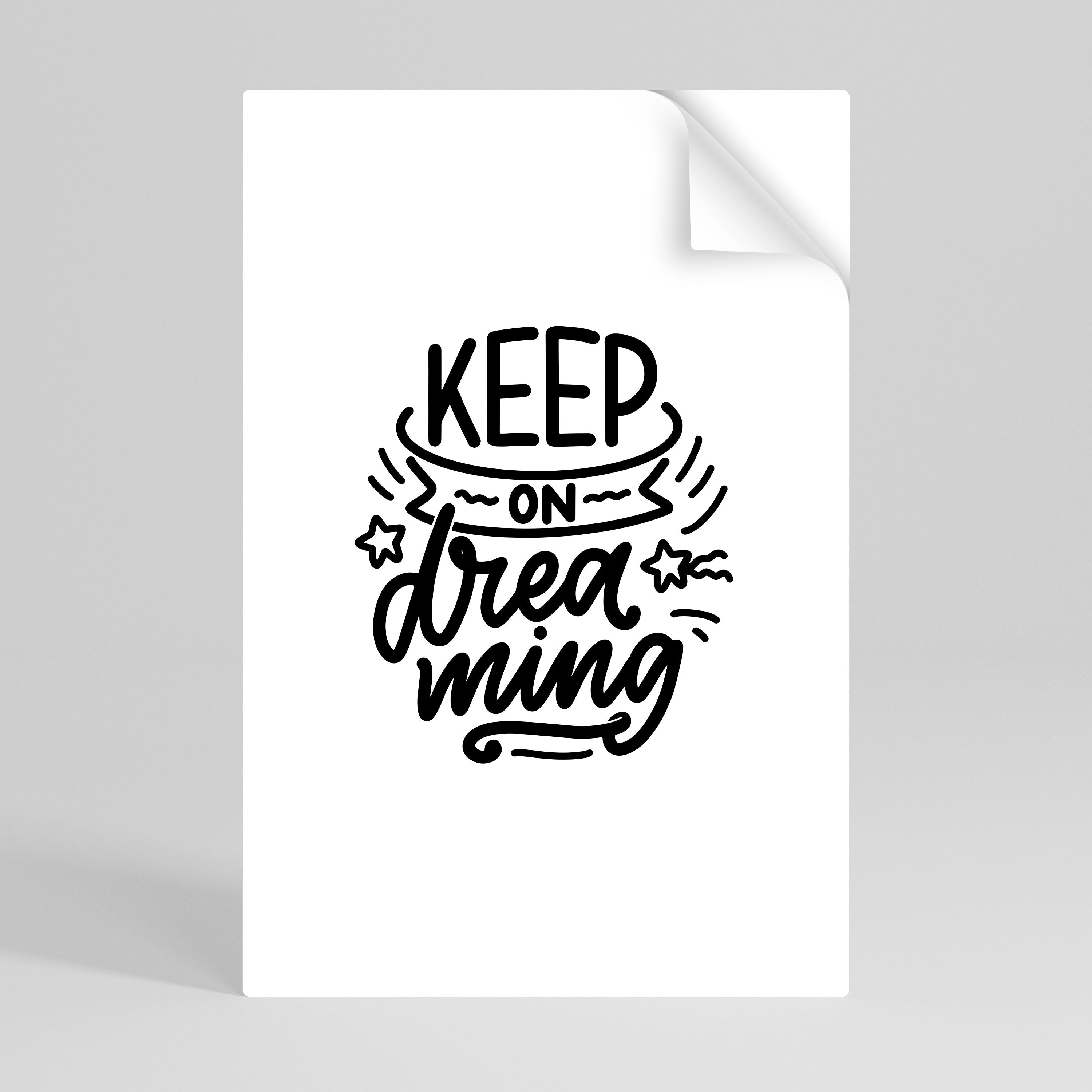 KEEP ON DREAMING Naklejka/Plakat pionowy