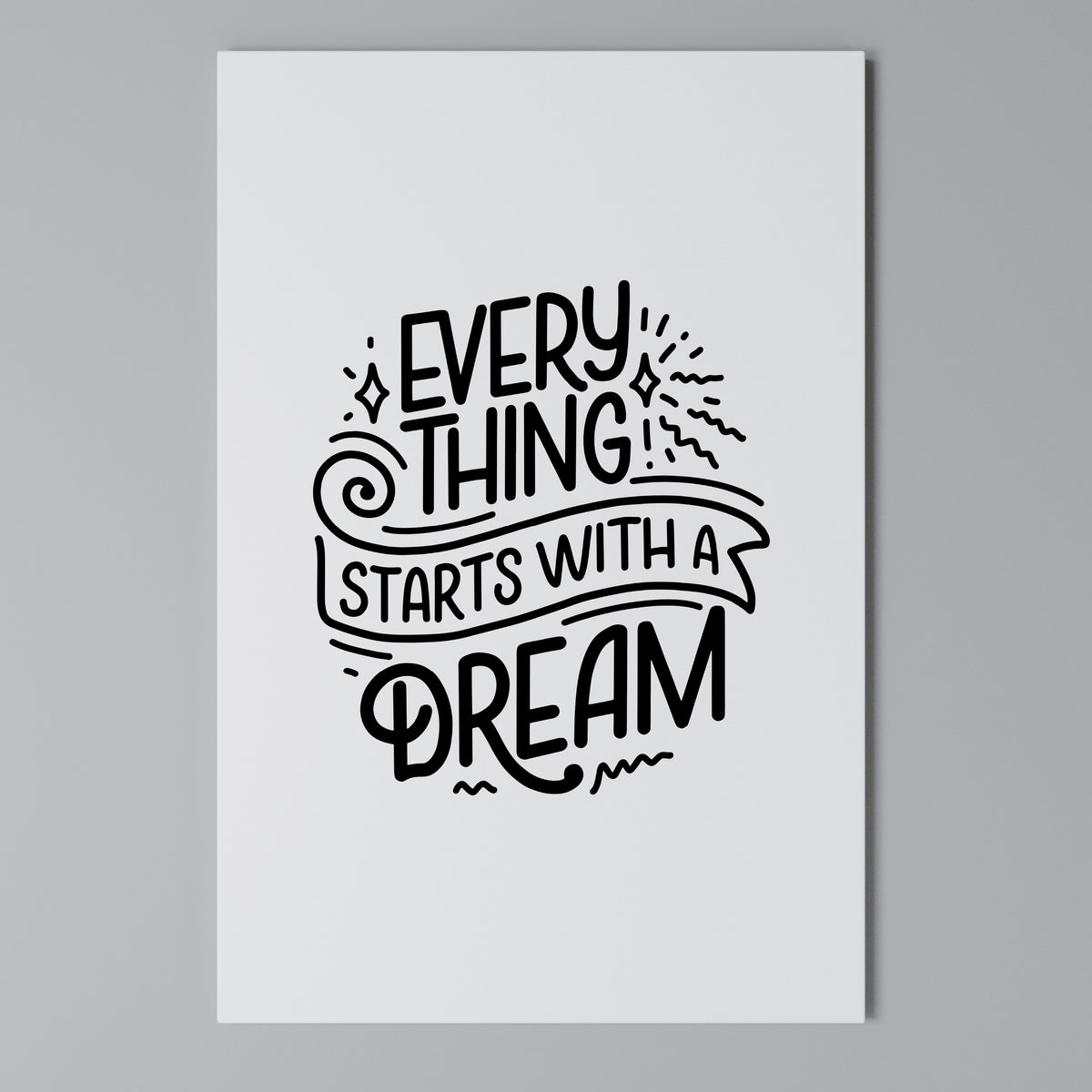 EVERYTHING STARTS WITH A DREAM Pionowy obraz na płótnie