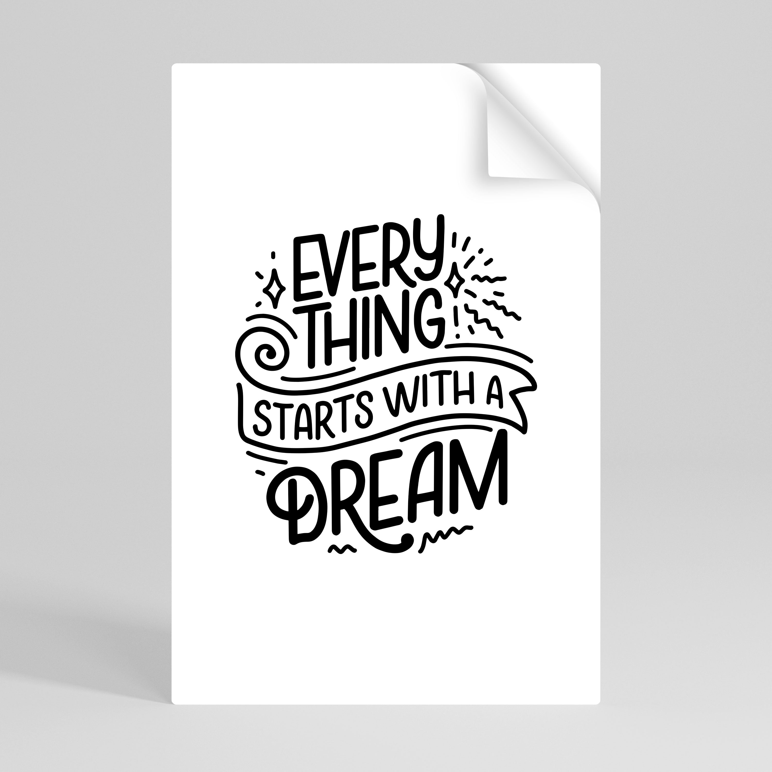 EVERYTHING STARTS WITH A DREAM Naklejka/Plakat pionowy