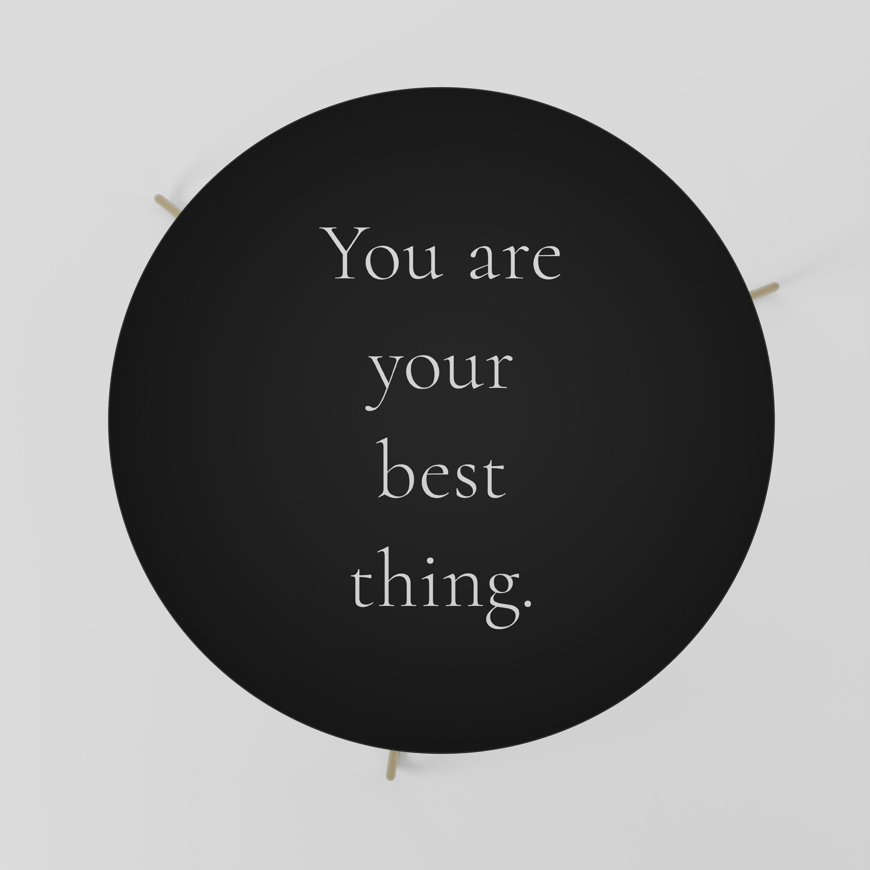 YOU ARE YOUR BEST THING Stolik kawowy duży