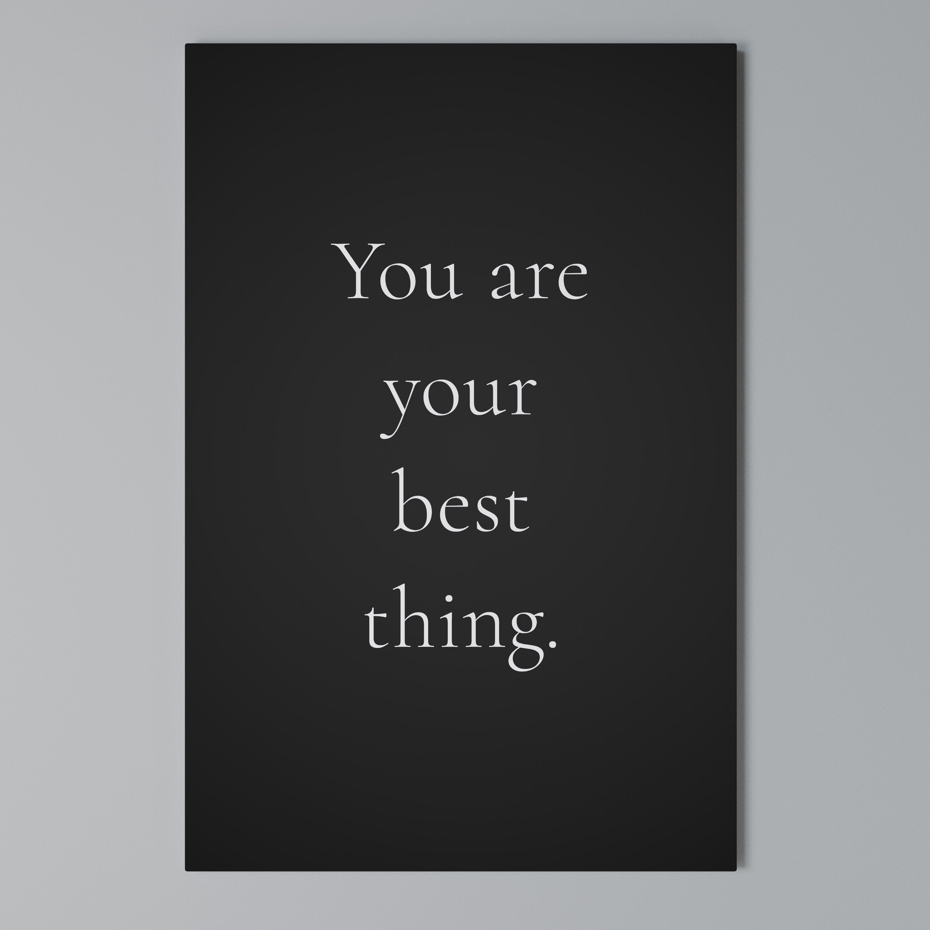 YOU ARE YOUR BEST THING Pionowy obraz na płótnie