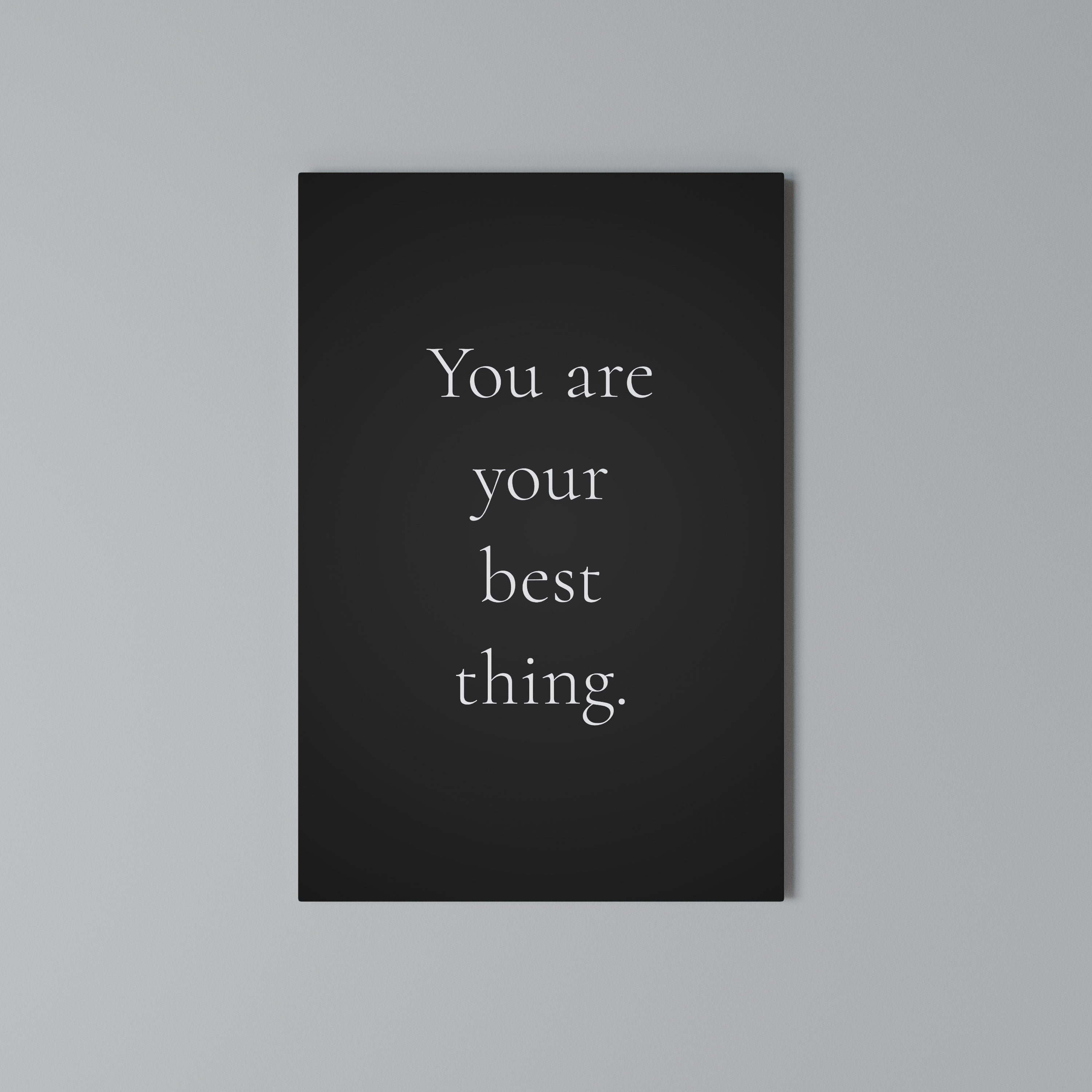 YOU ARE YOUR BEST THING Pionowy obraz na płótnie
