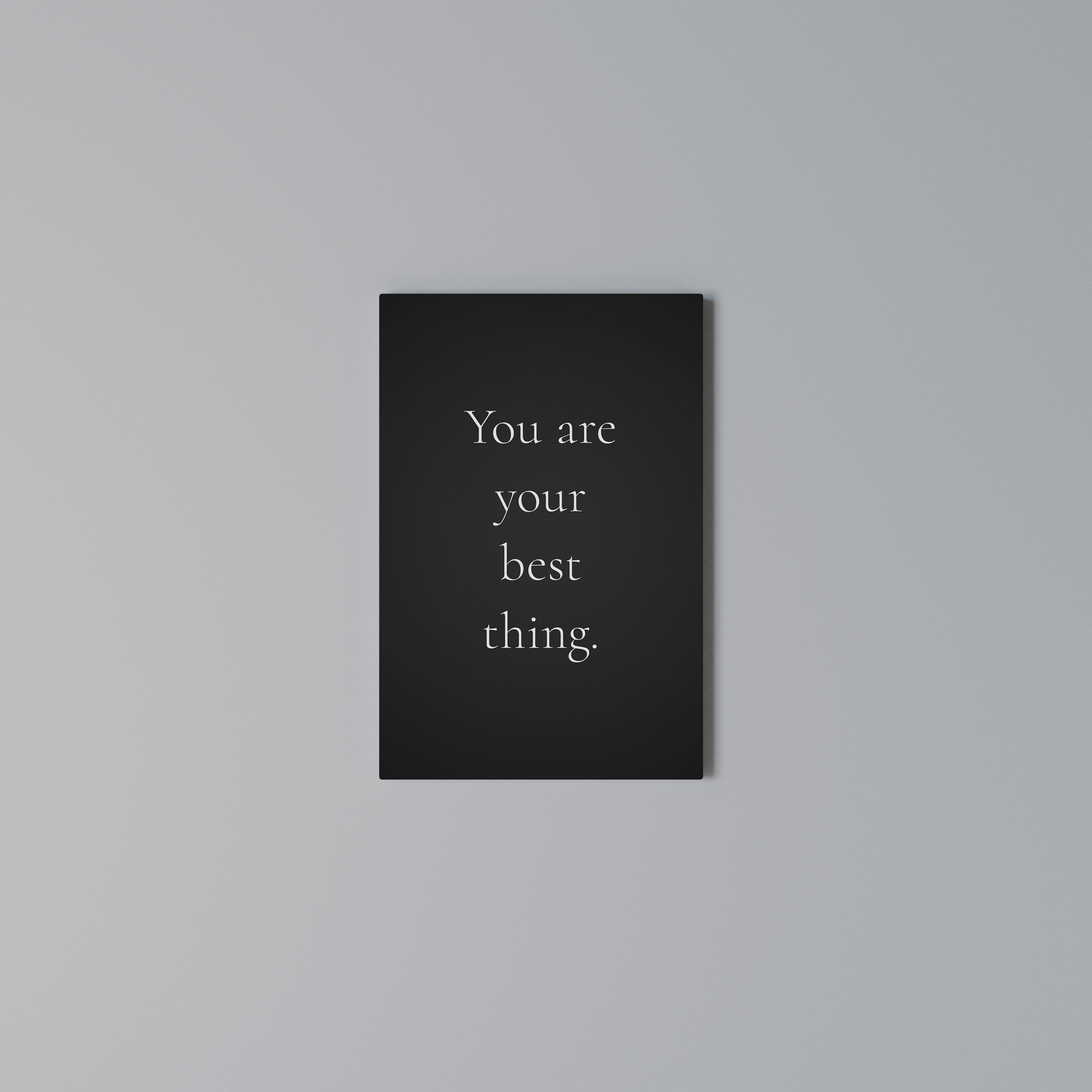 YOU ARE YOUR BEST THING Pionowy obraz na płótnie