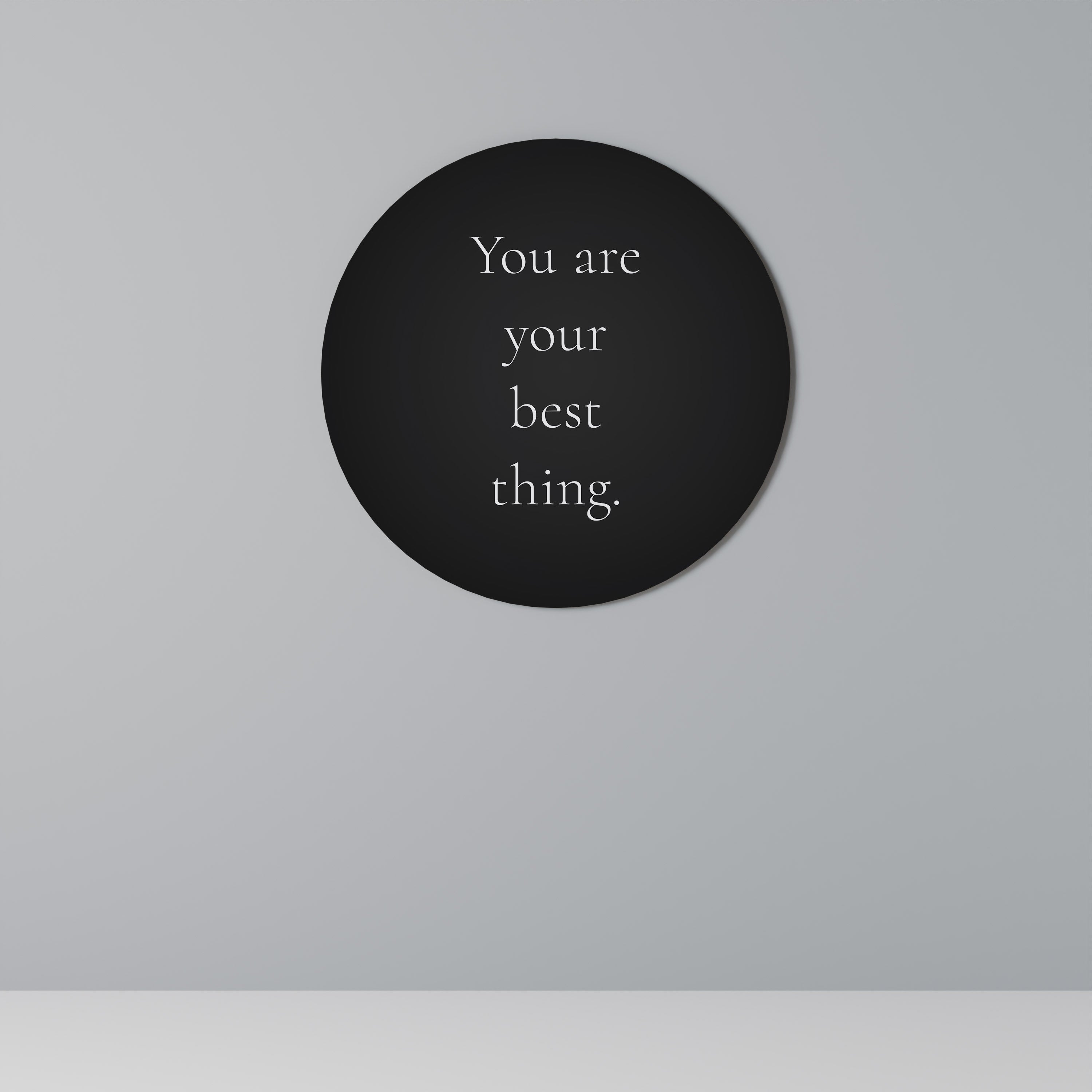 YOU ARE YOUR BEST THING Obraz okrągły