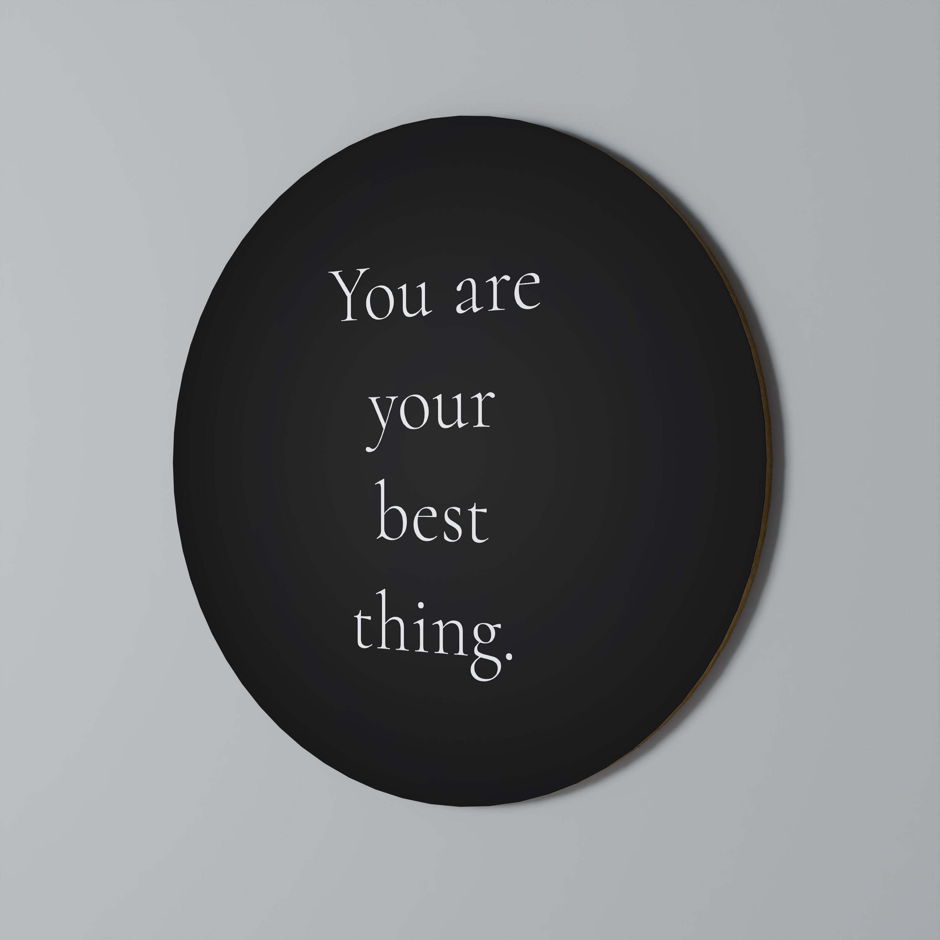 YOU ARE YOUR BEST THING Obraz okrągły