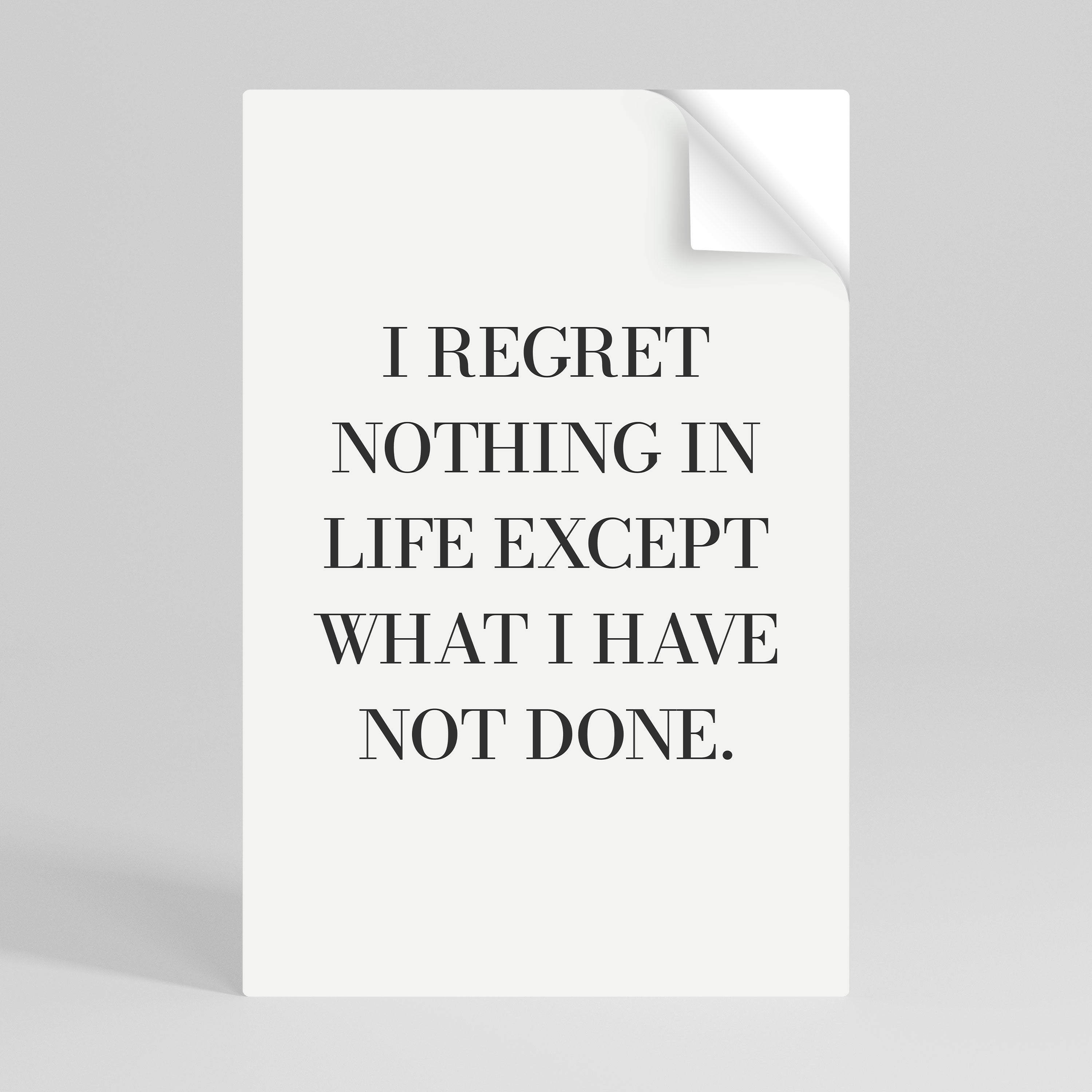REGRET NOTHING Naklejka/Plakat pionowy