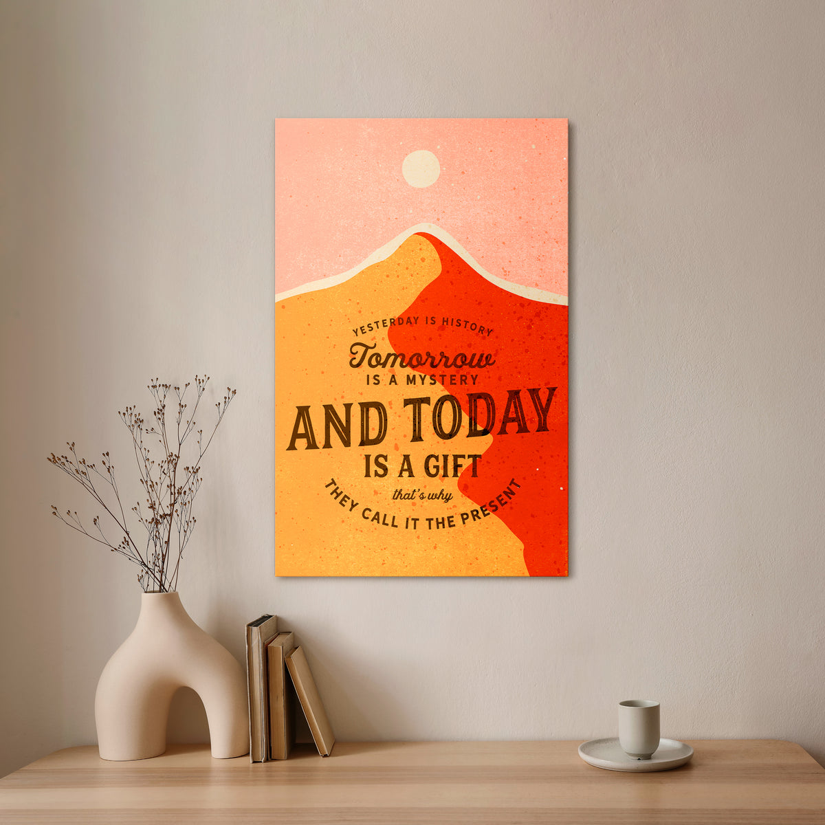 TODAY IS A GIFT Pionowy obraz na płótnie