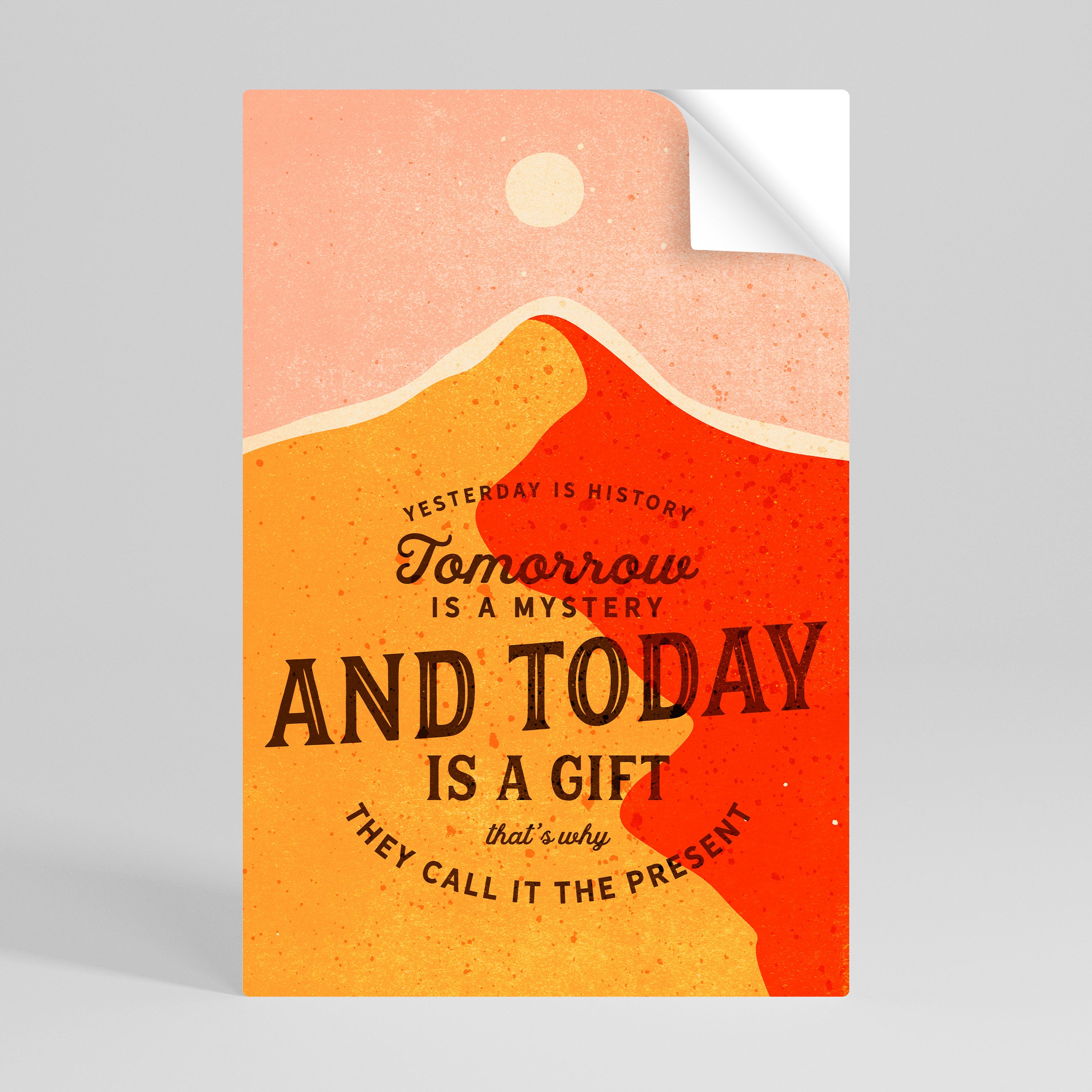 TODAY IS A GIFT Naklejka/Plakat pionowy